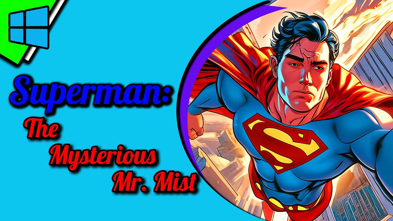 [PC] Superman: The Mysterious Mr. Mist | No Commentary
