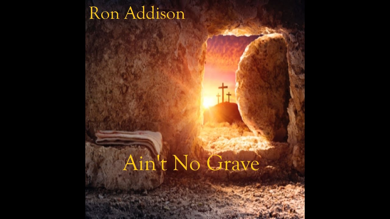 Ain't No Grave