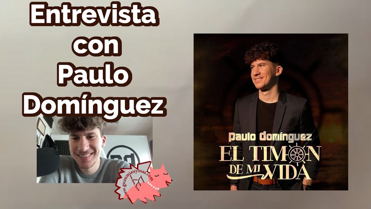 Entrevista con PAULO DOMÍNGUEZ sobre EL TIMÓN DE MI VIDA , colaboraciones ,  Worzero y más