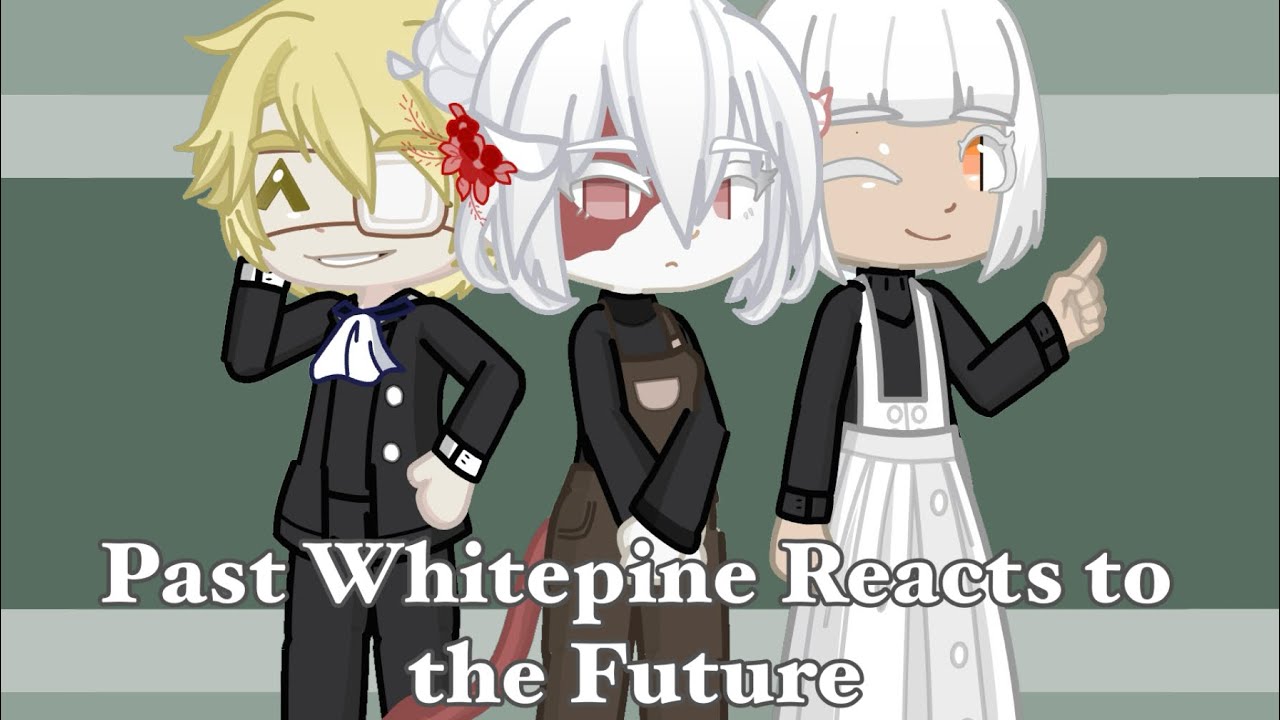 Past Whitepine Reacts to the Future || GLRV ||
