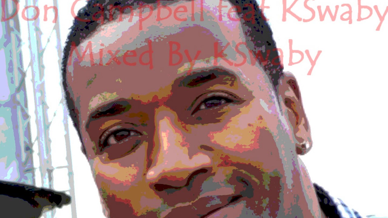 Give Thanks And Praise - Don Campbell feat KSwaby - Mixed By KSwaby