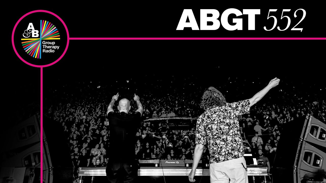 Group Therapy 552 with Above & Beyond and AN21