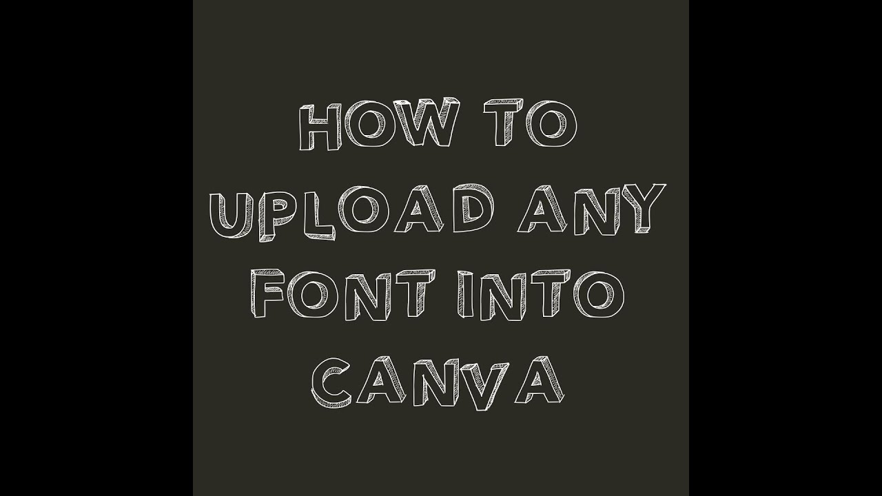 How to upload any font into canva ?