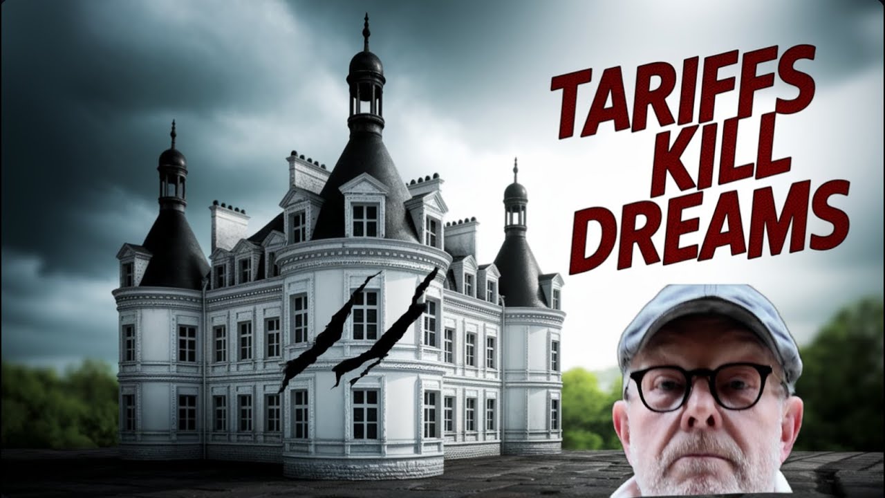 Are Tariffs killing our dream of owning a Chateau in France?