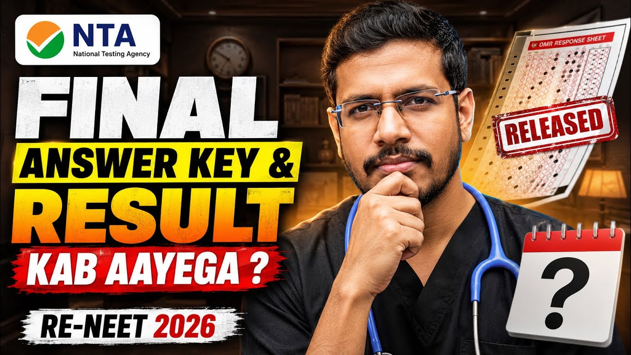 RE NEET 2026 Final Answer Key & Result Expected Date | NTA Latest Update | Dr. Anand Mani