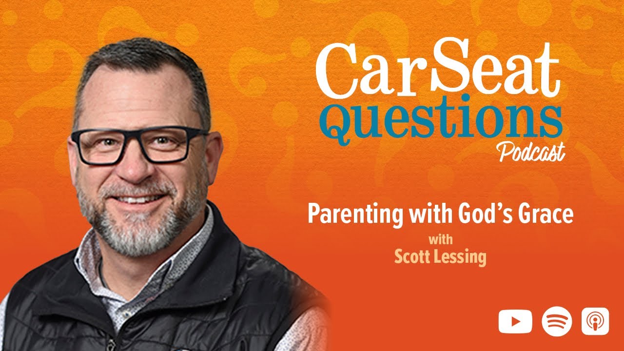 Parenting with God's Grace - Scott Lessing