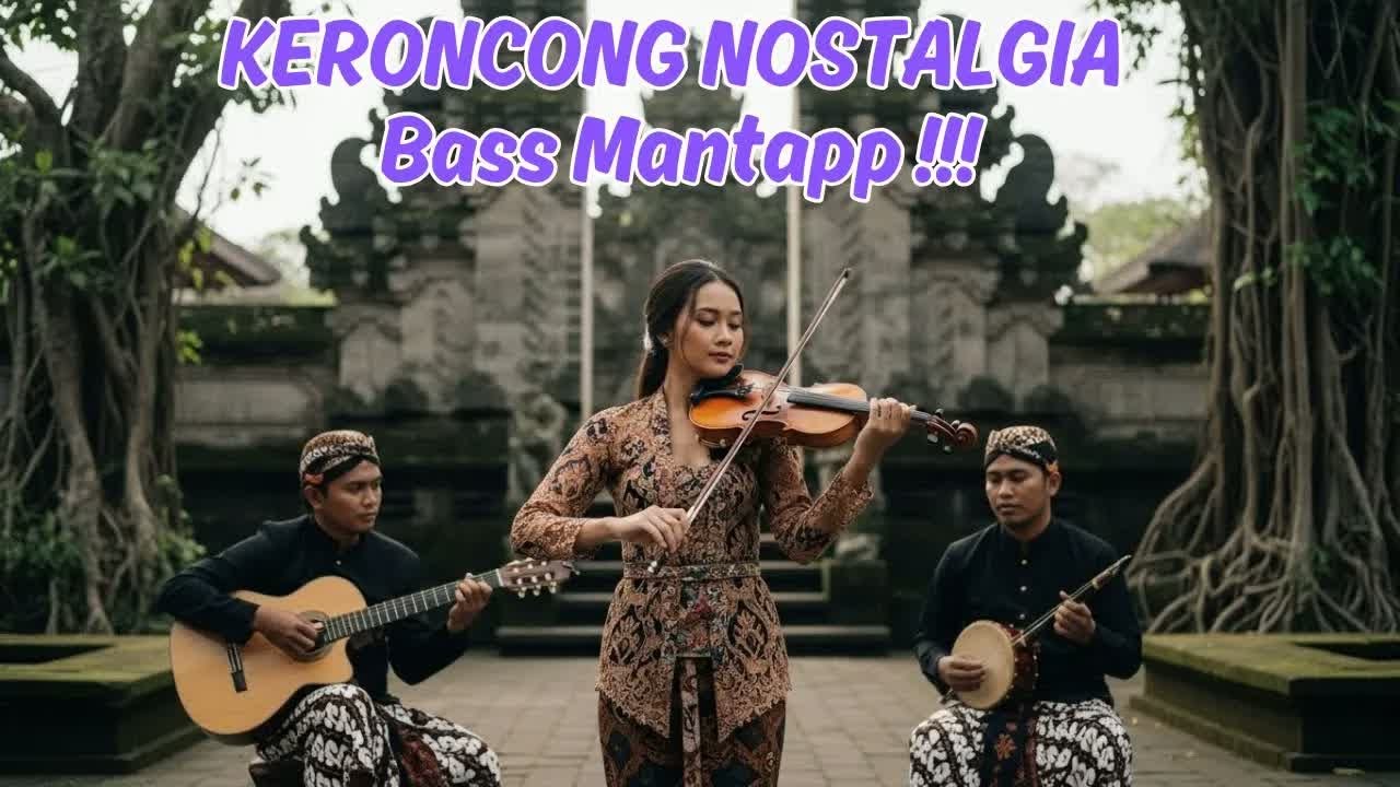Musik Keroncong Nostalgia Bas Tebal | Teman Santai & Perjalanan