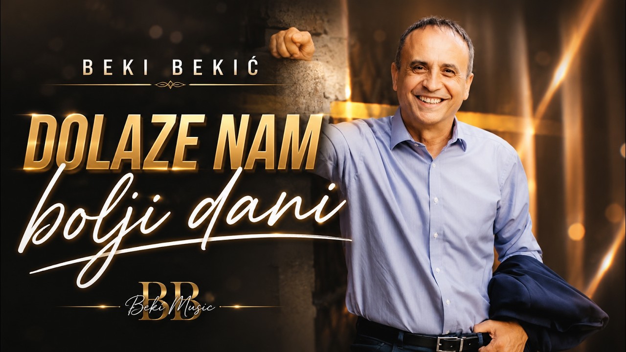 BEKI BEKIC - Dolaze nam bolji dani (Offical Video 2025)