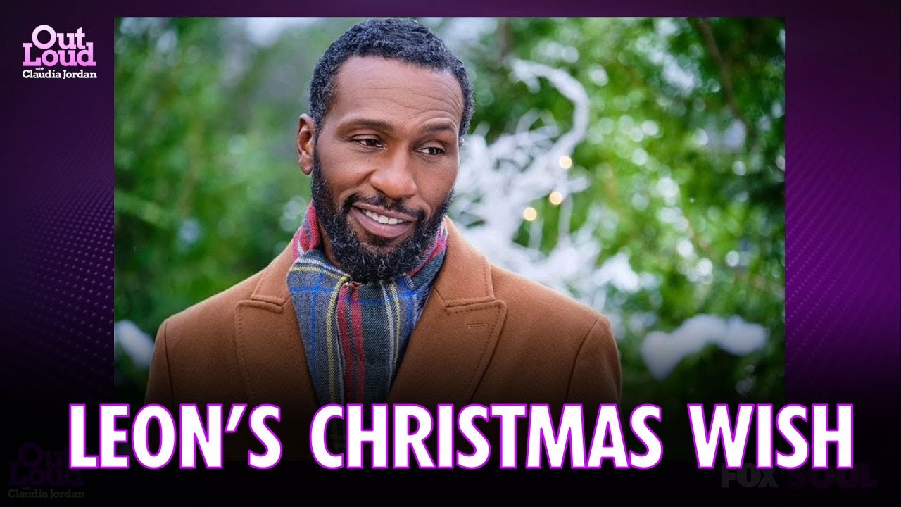 What is Leon's Christmas Wish This Year? | Out Loud with Claudia Jordan