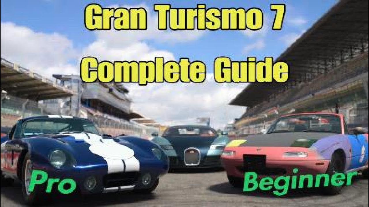 Gran Turismo 7 Complete Beginner Guide