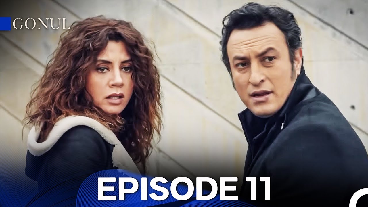 Gonul Episode 11 - FULL HD