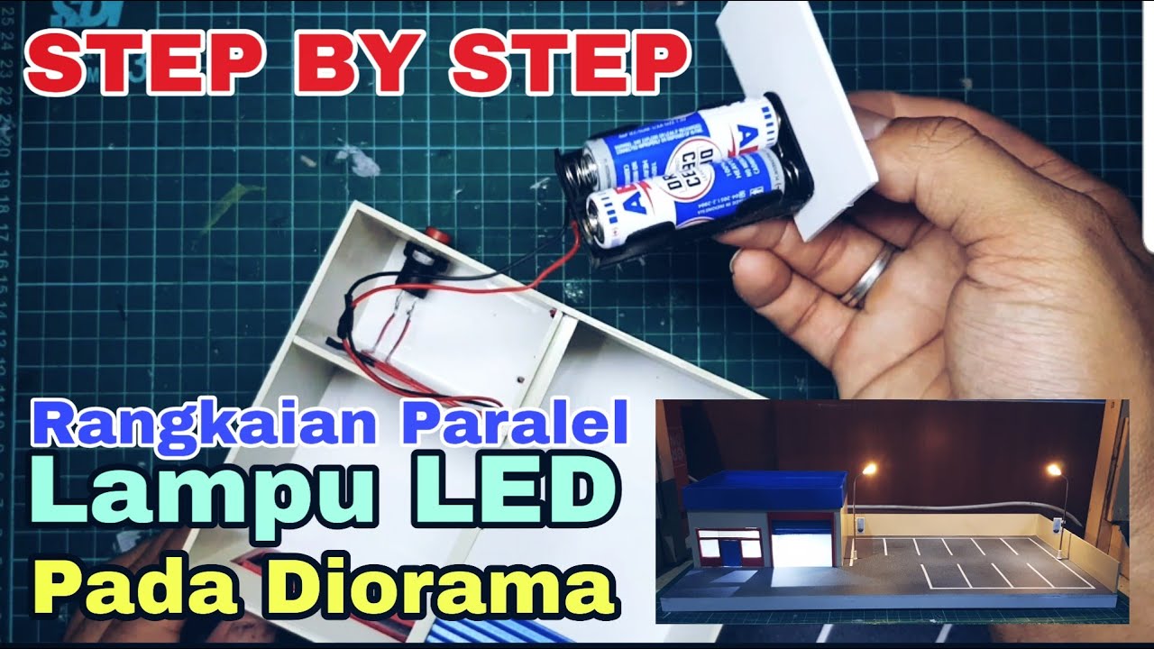 Tutorial Pemasangan Lampu Paralel pada Diorama | Step by Step