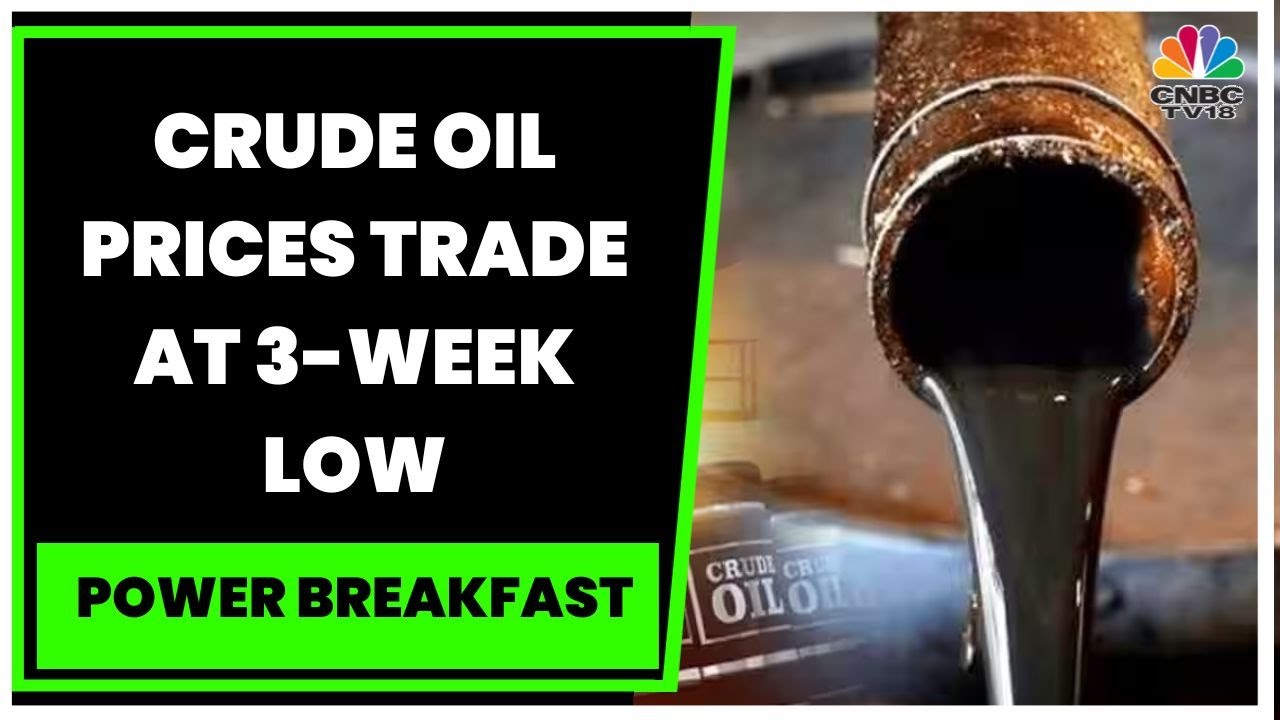 Crude Oil Prices Trade At 3-Week Low, Rates Down By 3% Overnight, Steel & Iron Ore Prices Decline