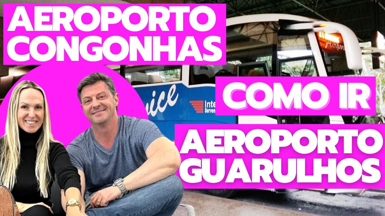 COMO IR DO AEROPORTO DE CONGONHAS ATÉ O AEROPORTO DE GUARULHOS E VICE VERSA