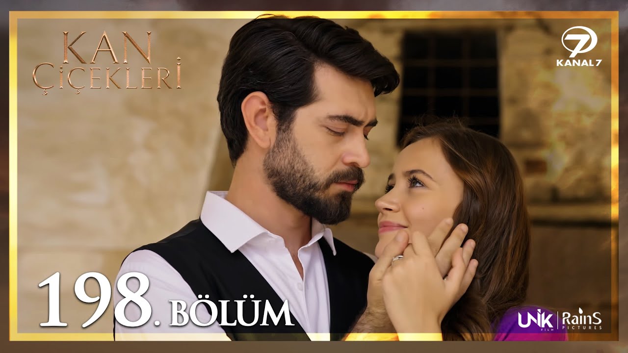 Kan &Ccedil;i&ccedil;ekleri 198. B&ouml;l&uuml;m