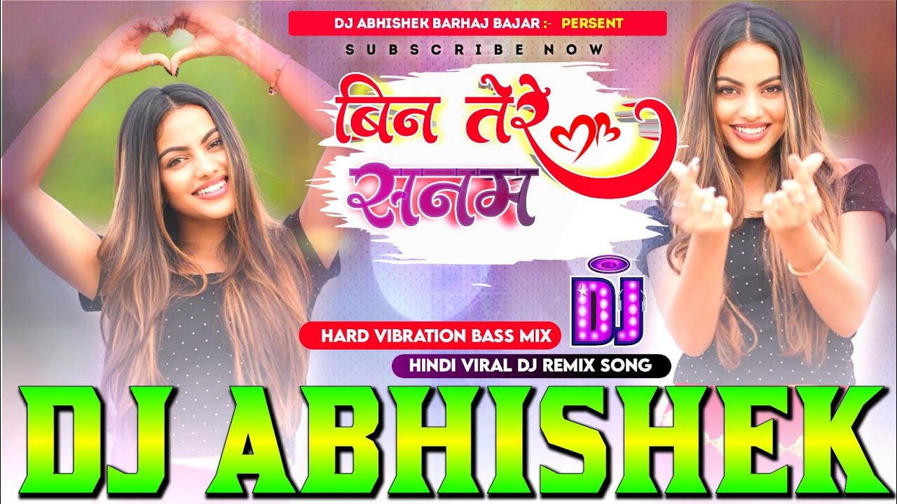 Bin Tere #Sanam Mar #Mitenge Hum Viral Love Song Hard Vibration Bass Mix Dj Abhishek Barhaj Deoria