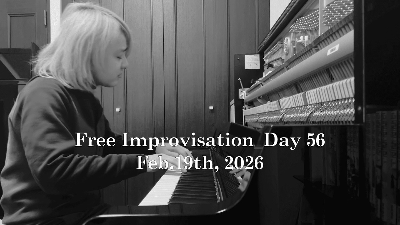 Free Improvisation_Day 56 Feb.19th, 2026 #pianodiary #pianomusic #music