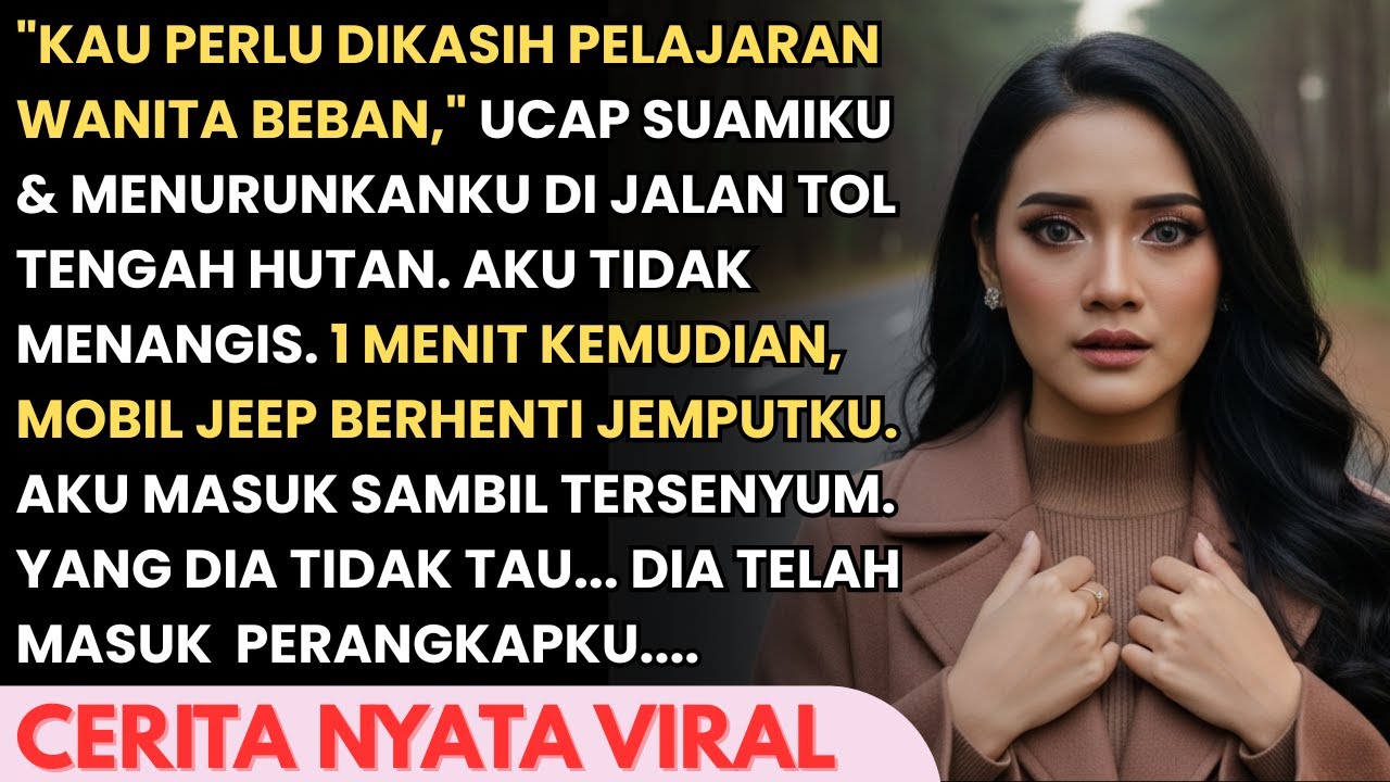 SUAMI TURUNKANKU DI TENGAH HUTAN, SEBUAH JEEP DATANG JEMPUTKU - DIA TAK TAHU SUDAH MASUK JEBAKANKU