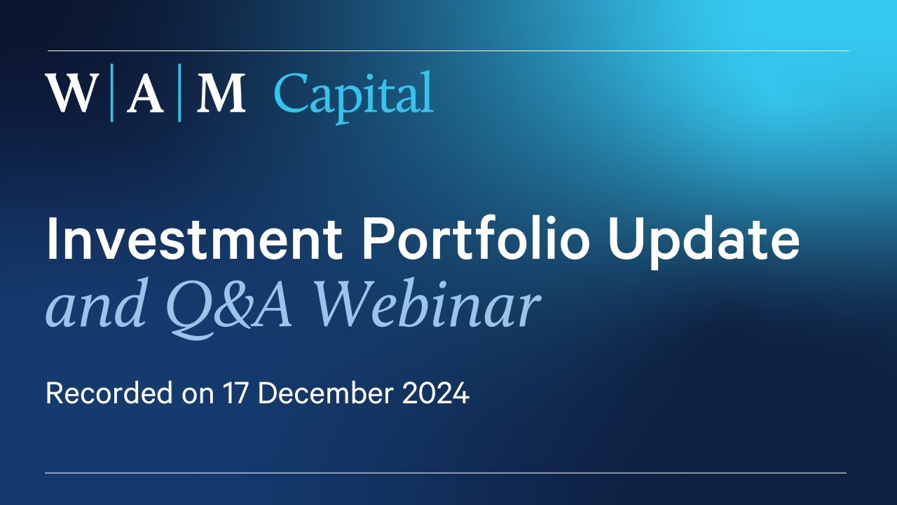 WAM Capital Investment Portfolio Update and Q&A Webinar