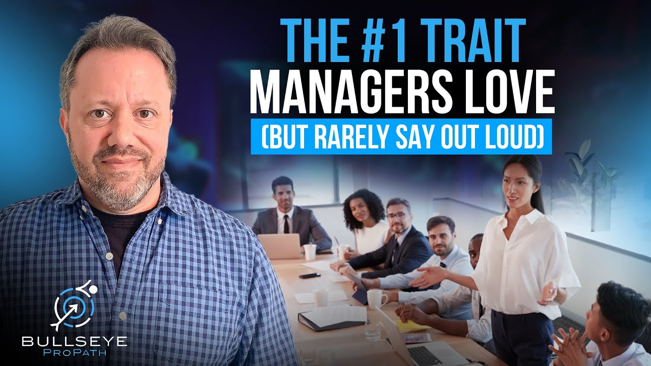 #4 - The #1 Trait Managers Love (But Rarely Say Out Loud)