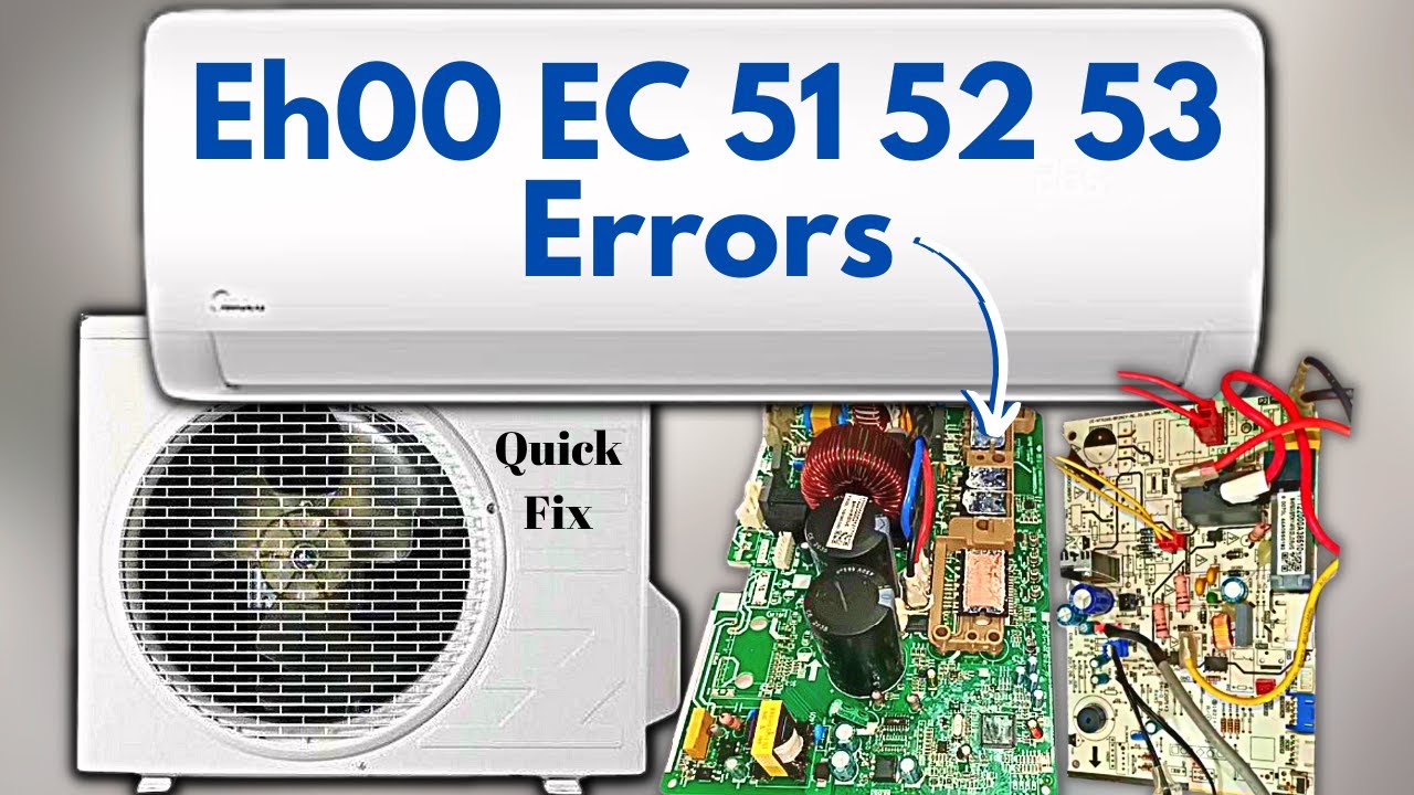 Easy Fix For EH 00 EC 51-52-53 Error Code In Mini Split AC