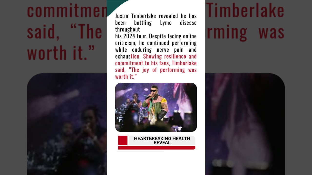 Justin Timberlake Reveals Lyme Disease Battle Amid Tour Criticism