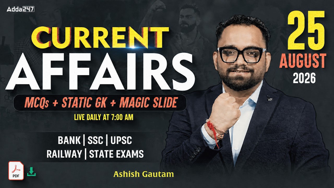 Current Affairs Today | 25 August 2026 | Daily Current Affairs | By Ashish Gautam