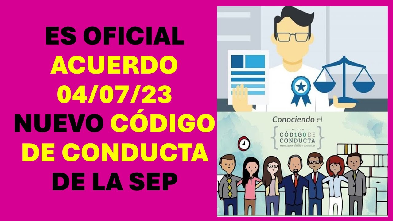 Soy Docente: ACUERDO 04/07/23 // NUEVO CÓDIGO DE CONDUCTA DE LA SEP