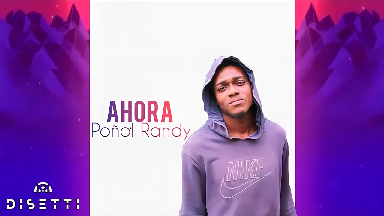 Poñol Randy - Ahora | Salsa Urbana