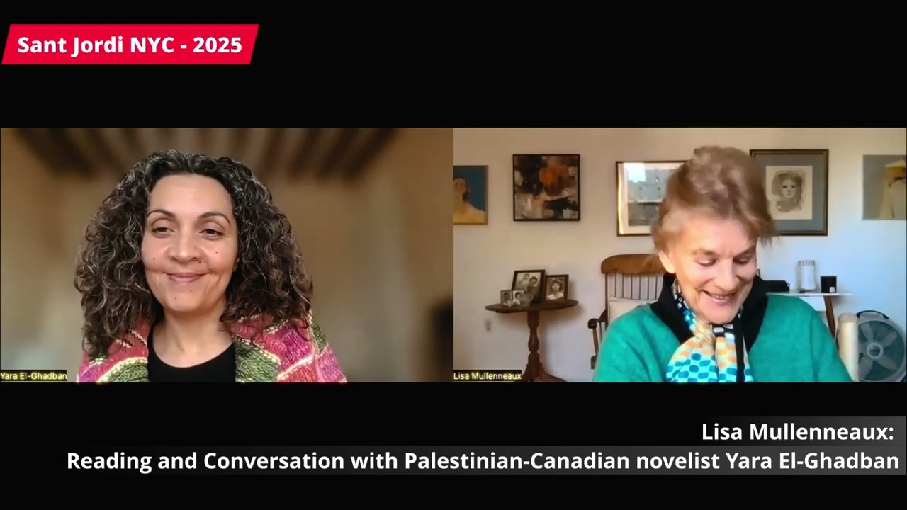 Reading and Conversation with Palestinian Canadian novelist Yara El Ghadban and Lisa Mullenneaux