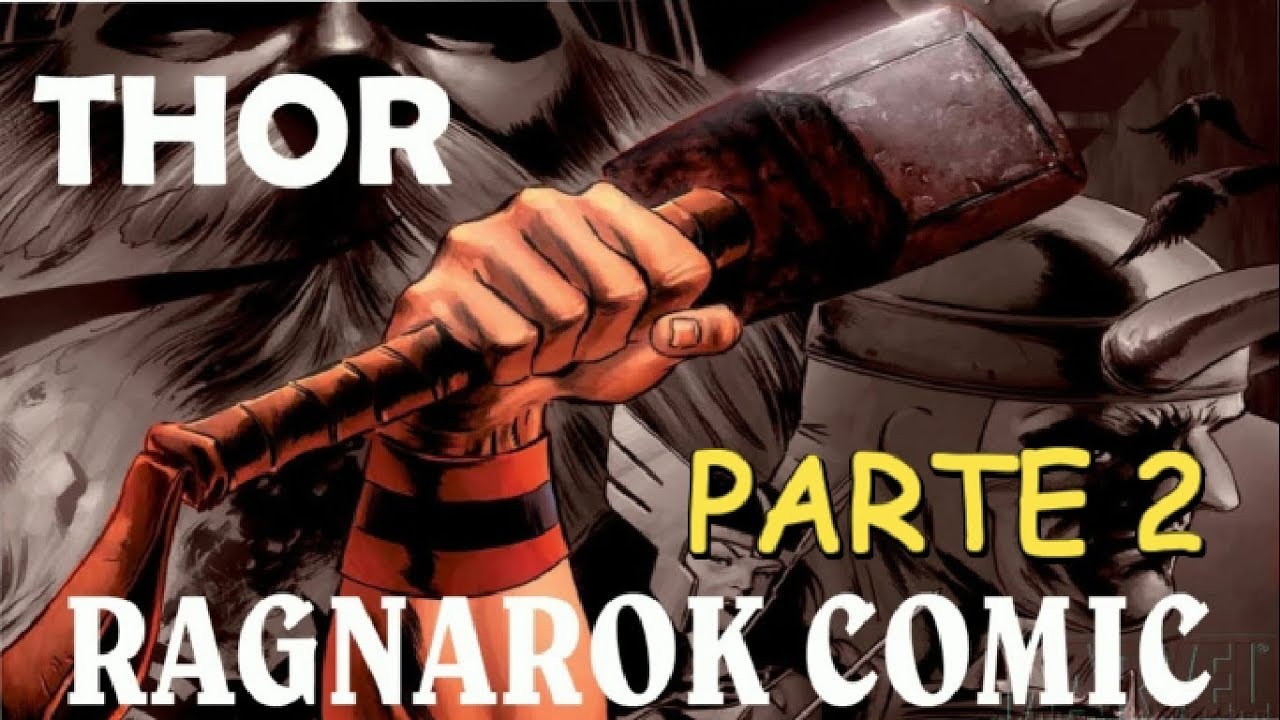 THOR RAGNAROK historia completa - PARTE 2 - ZAAAP - marvel