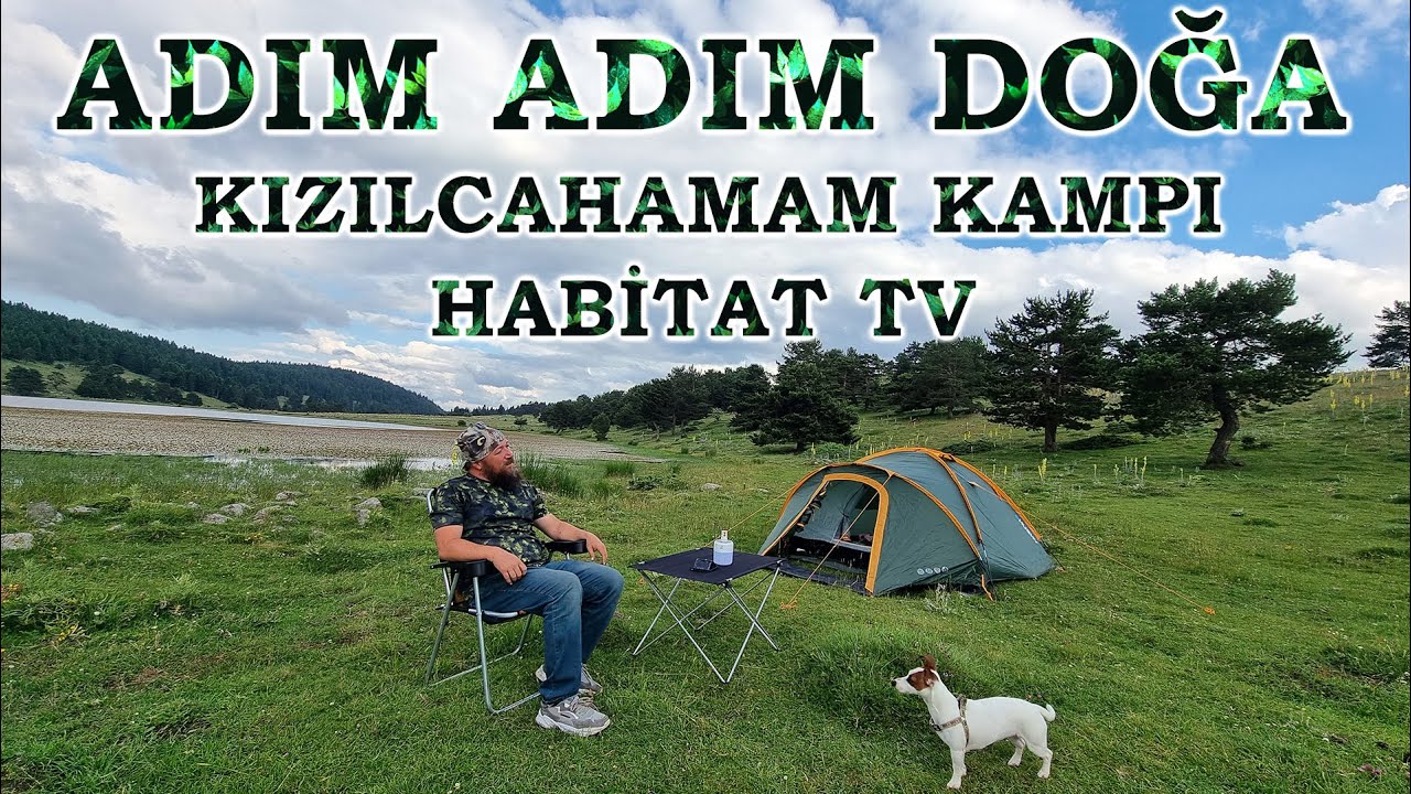 ADIM ADIM DOĞA : KIZILCAHAMAM KAMPI