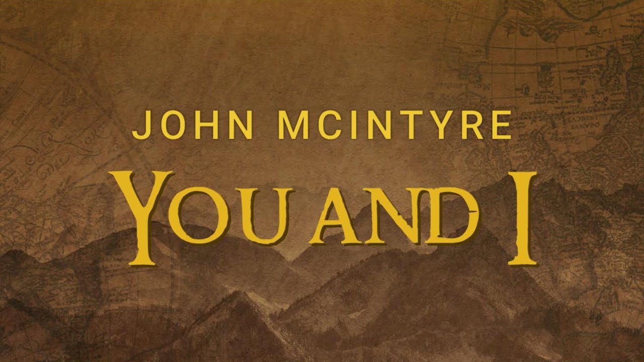 You and I (Skerryvore cover) -  John McIntyre