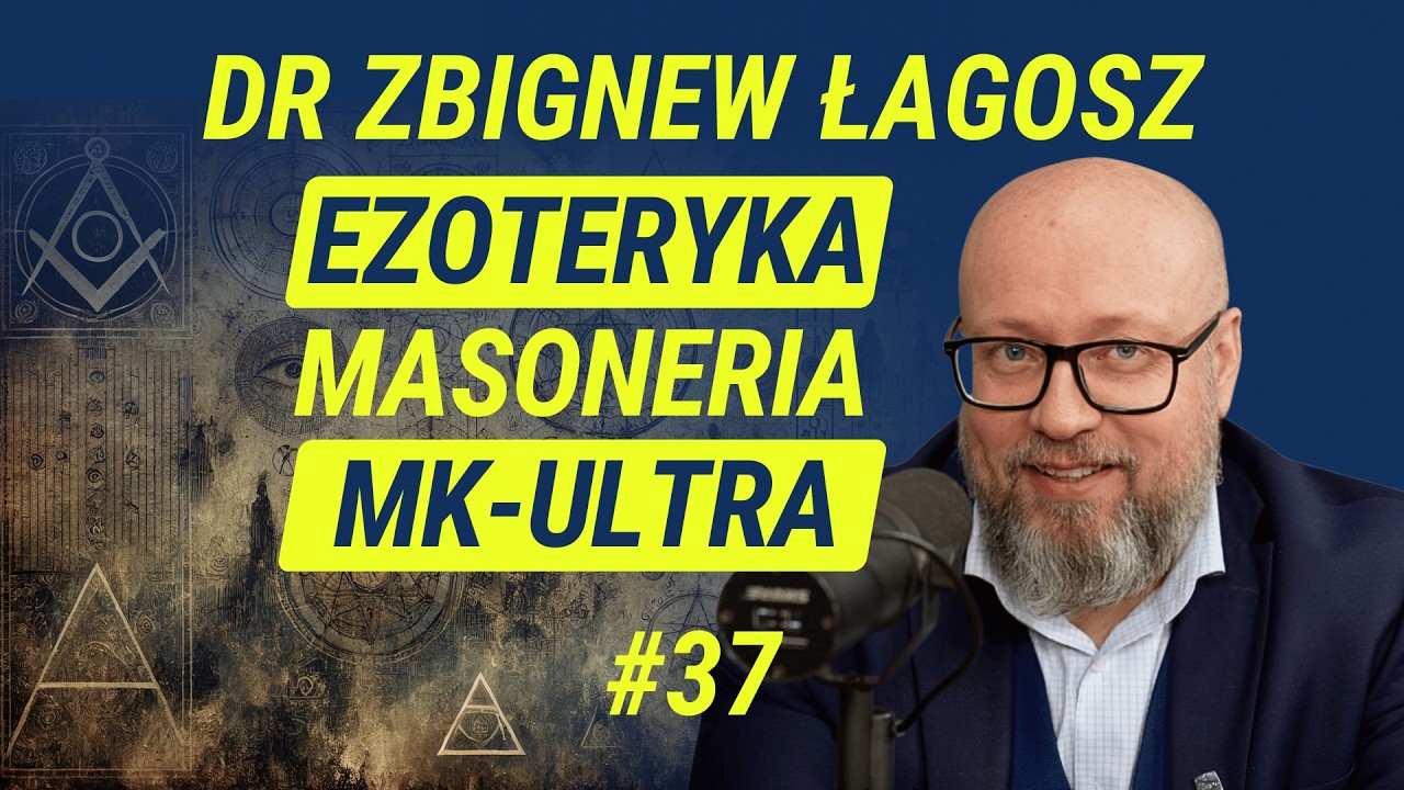 Okultyzm, Władza i Tajne Stowarzyszenia - dr Zbigniew Łagosz | Wiedza w Głosie #37
