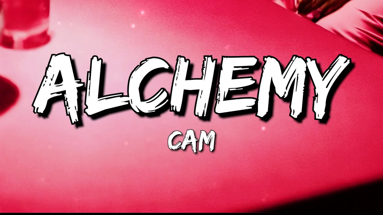 Cam - Alchemy (Lyrics)