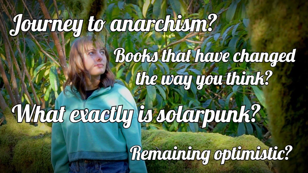10K Q&A Special: anarchism, solarpunk, book recs, career plan