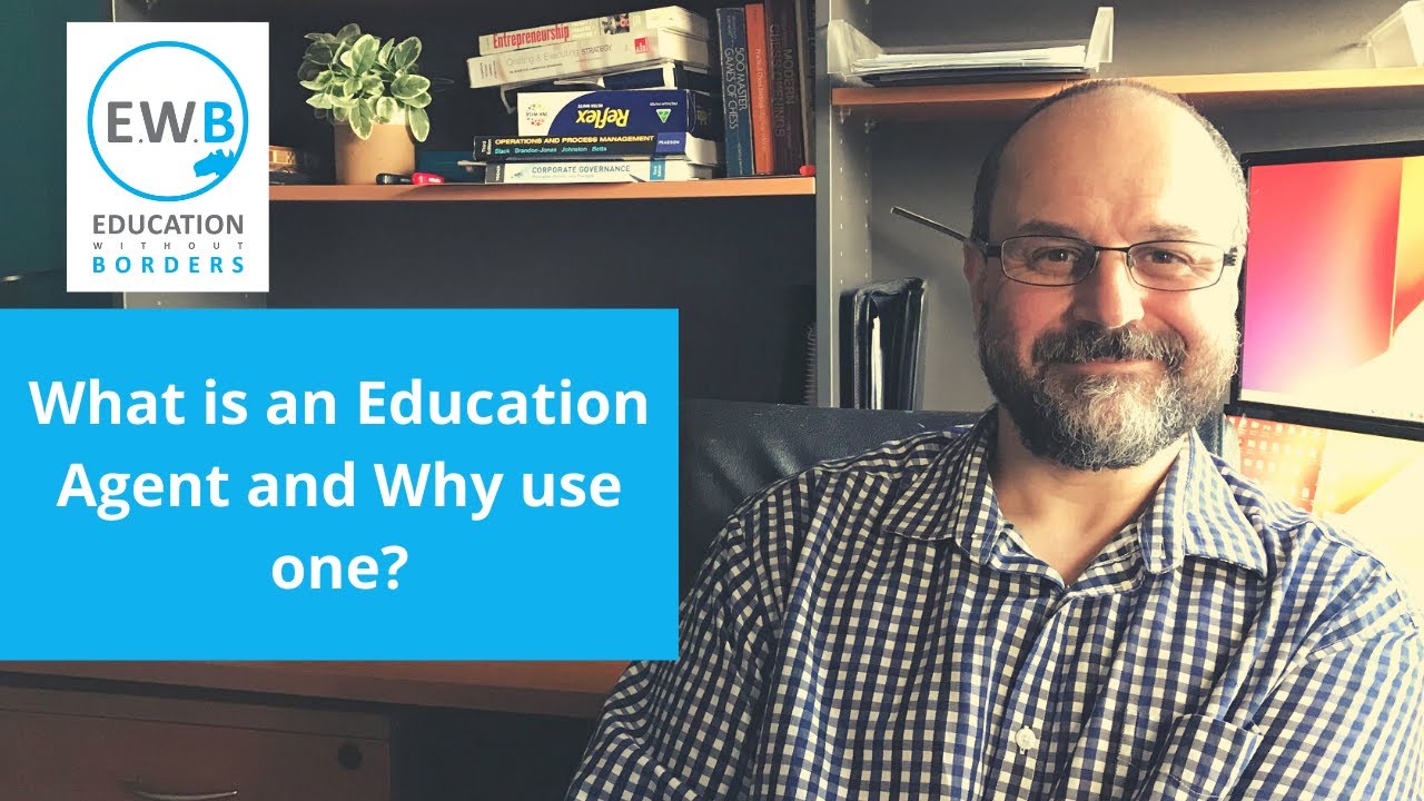 What is an Education Agent and how can they help you?