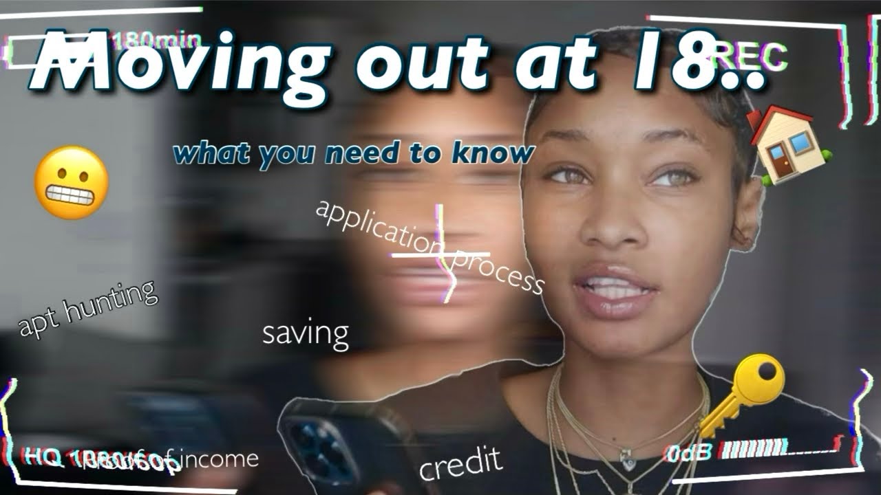 MOVING OUT AT 18..EVERYTHING YOU NEED TO KNOW (apt hunting , application, credit, etc )