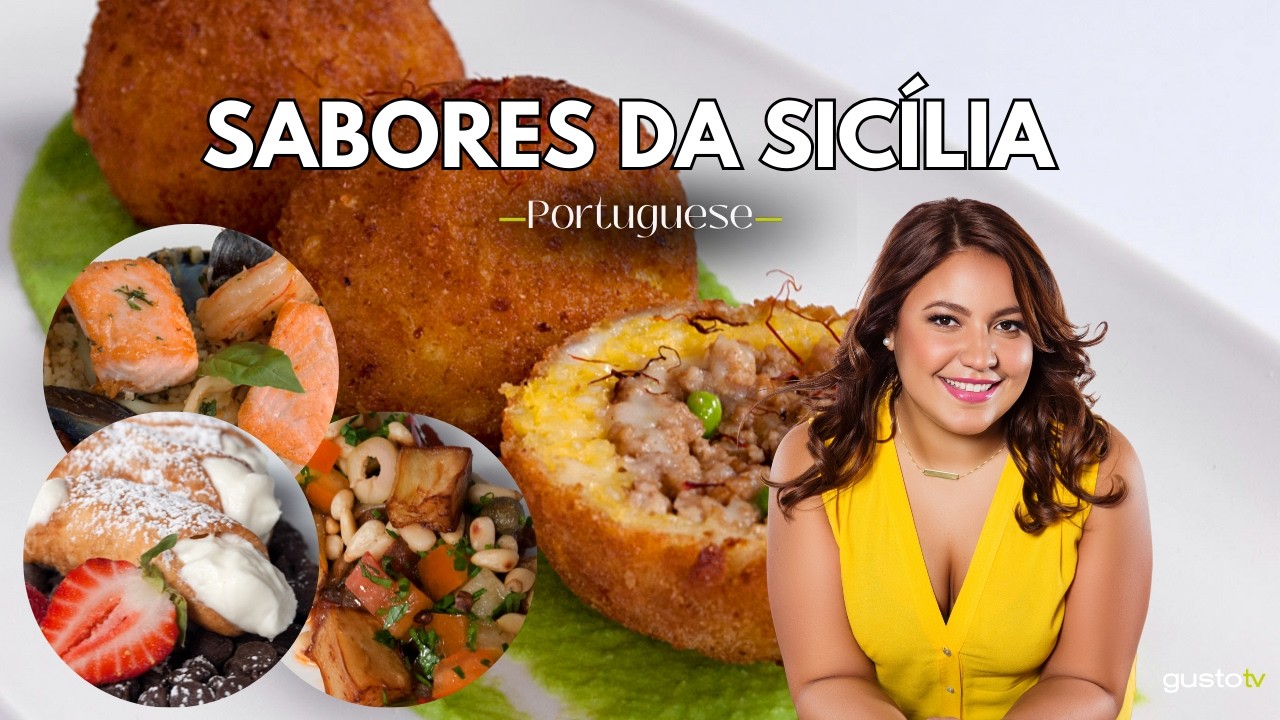 Sabores Da Sicília Com A Chef Vanessa Gianfrancesco | Arancini, Cannoli E Mais