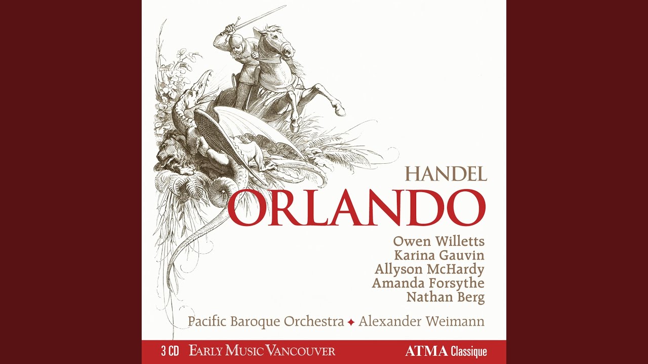 Handel: Orlando, HWV 31, Acte II: Verdi allori