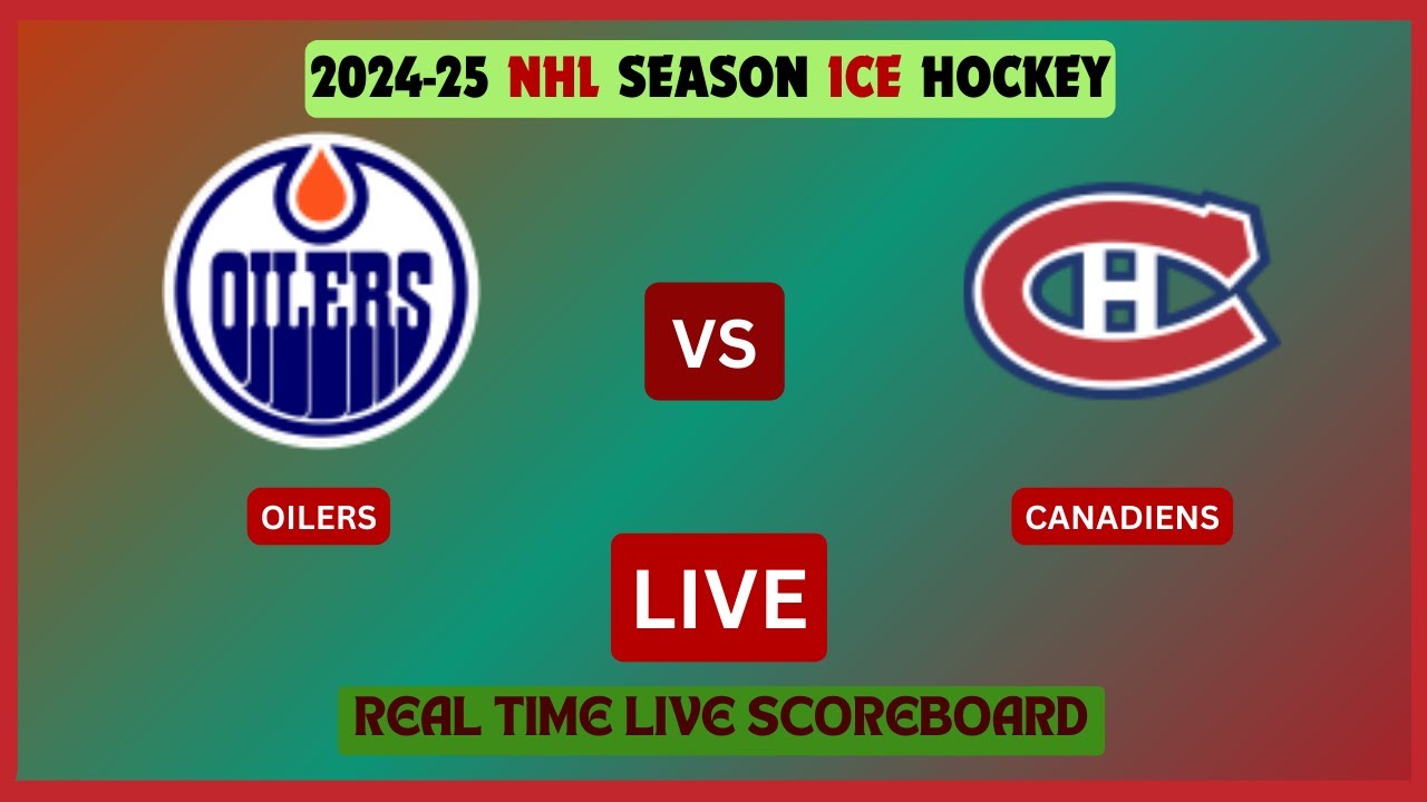 Montreal Canadiens Vs Edmonton Oilers LIVE Score UPDATE Today 2024-25 NHL Season Hockey Mar 06 2025