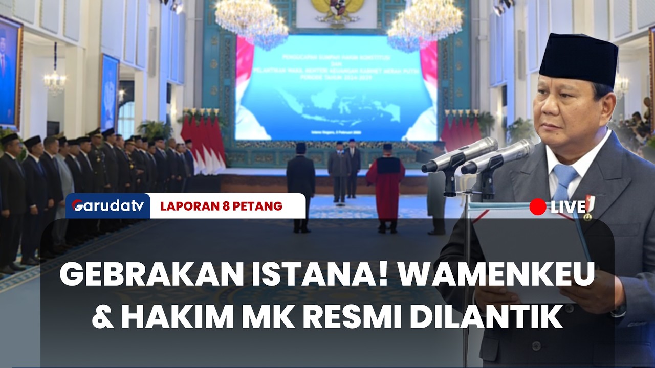 RESMI! Presiden Prabowo Lantik Juda Agung Jadi Wamenkeu & Adies Kadir Sebagai Hakim MK Baru