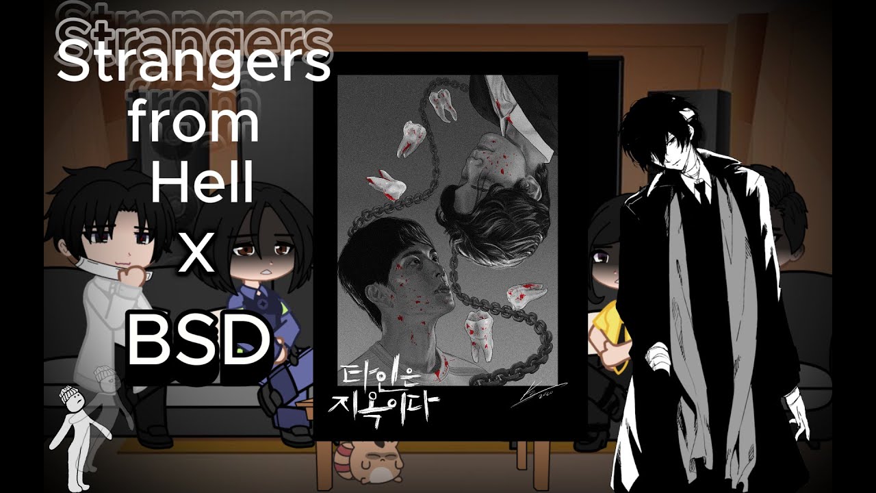 Strangers from hell react to Jong-woo as Dazai Osamu //BSDxSFH// Part 1/1