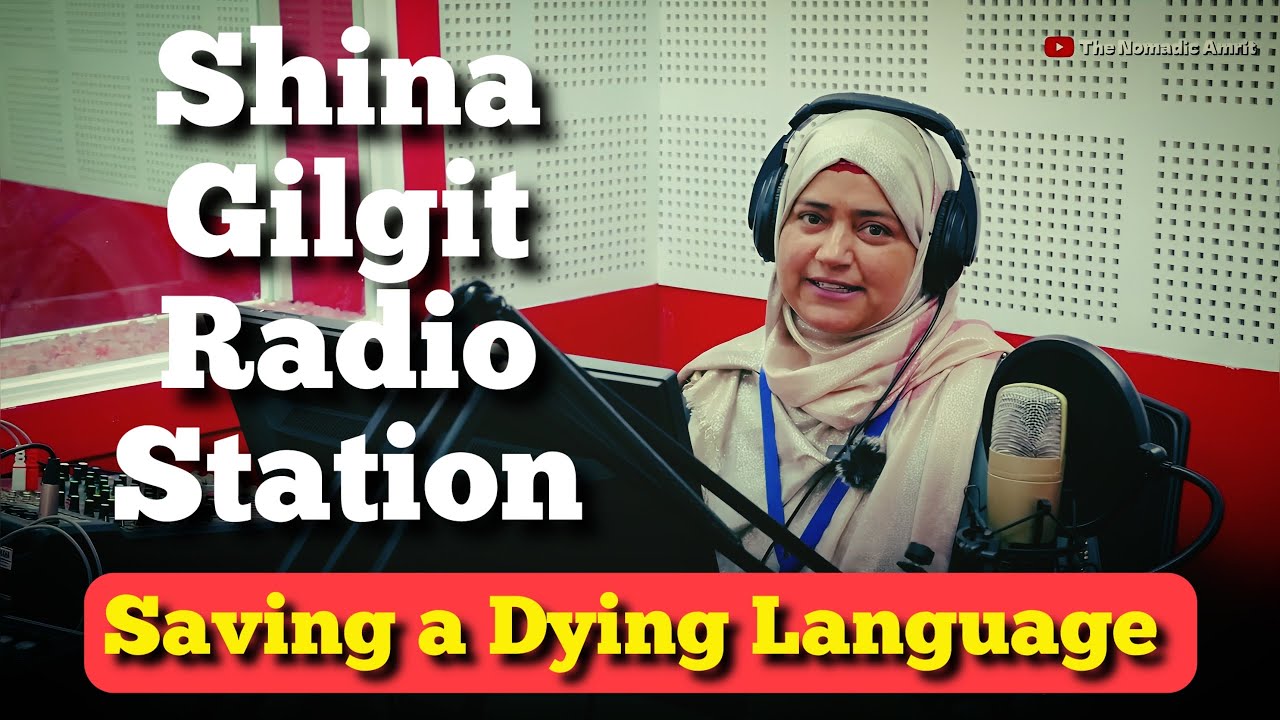 Shina Gilgit Radio Station: Protecting Gurez’s Heritage
