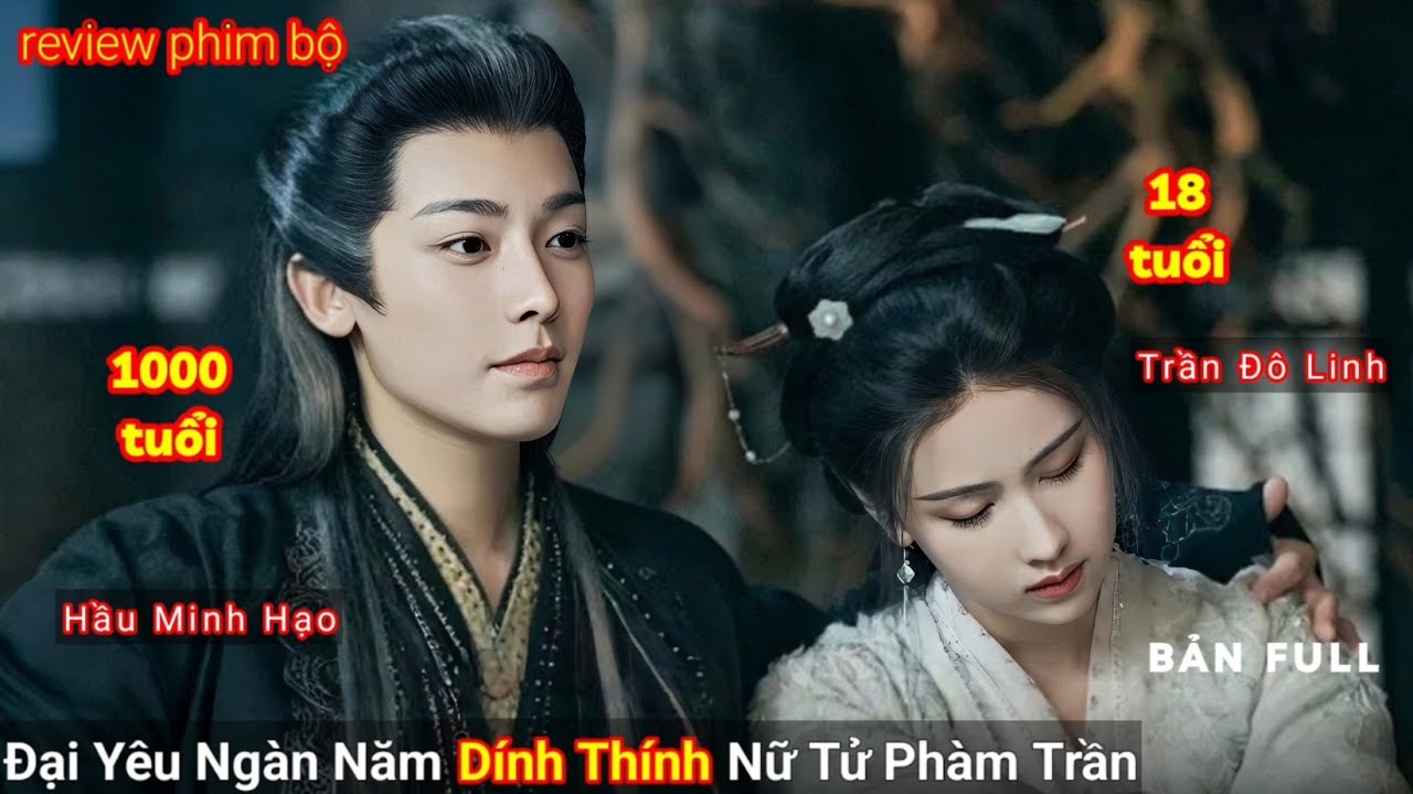 [Review Phim Bộ] Đại Yêu Ngàn Năm Dính Thính Nữ Tử Phàm Trần | Đại Mộng Quy Ly | Sen Phim Review