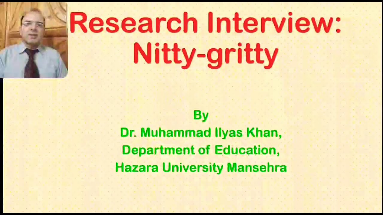 Research Interview: Nitty-gritty