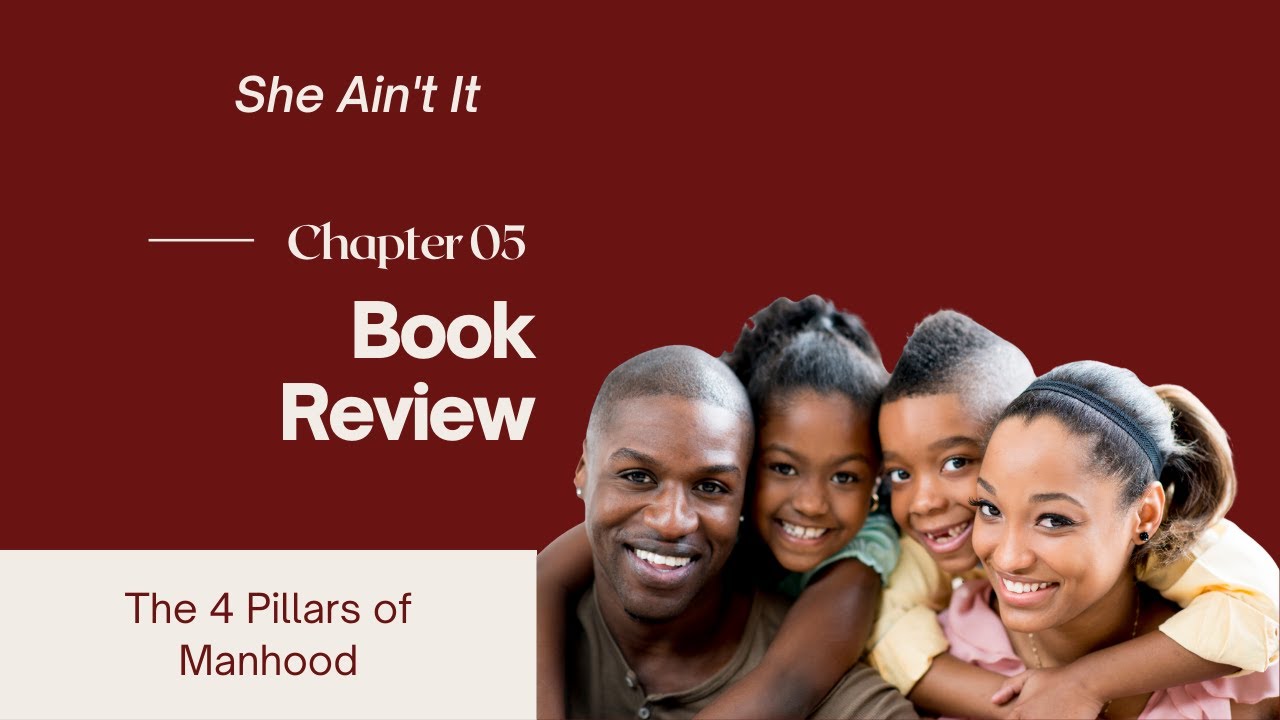 Chapter 5: The 4 Pillars of Manhood