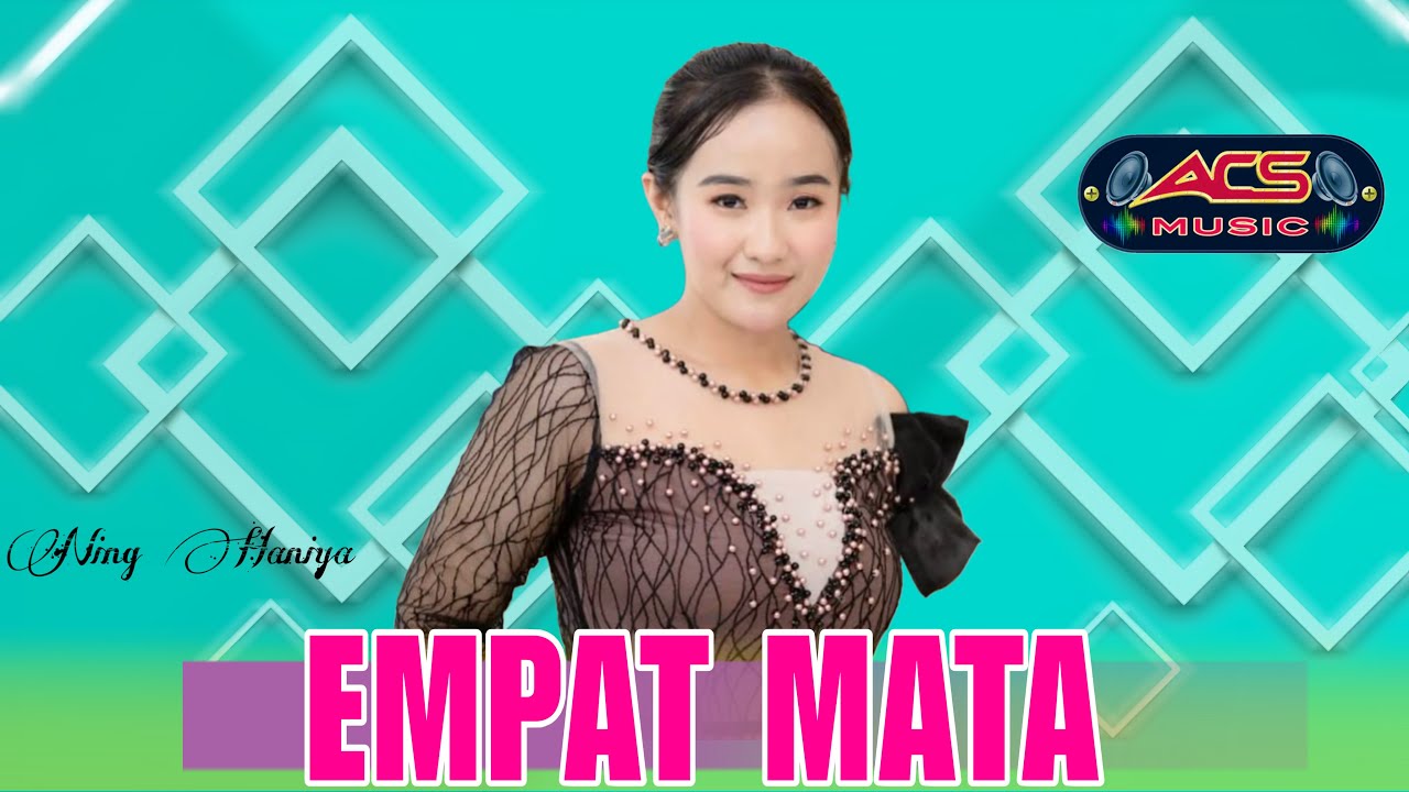 EMPAT MATA - NING HANIYA - ACS PRO AUDIO