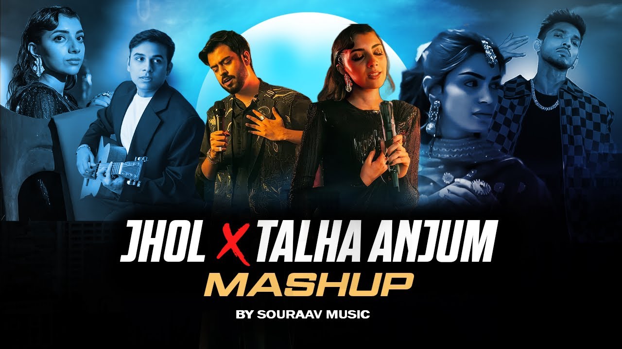 Jhol X Talha Anjum Mashup - SOURAAV | King | Afsos | Talwiinder | 2025
