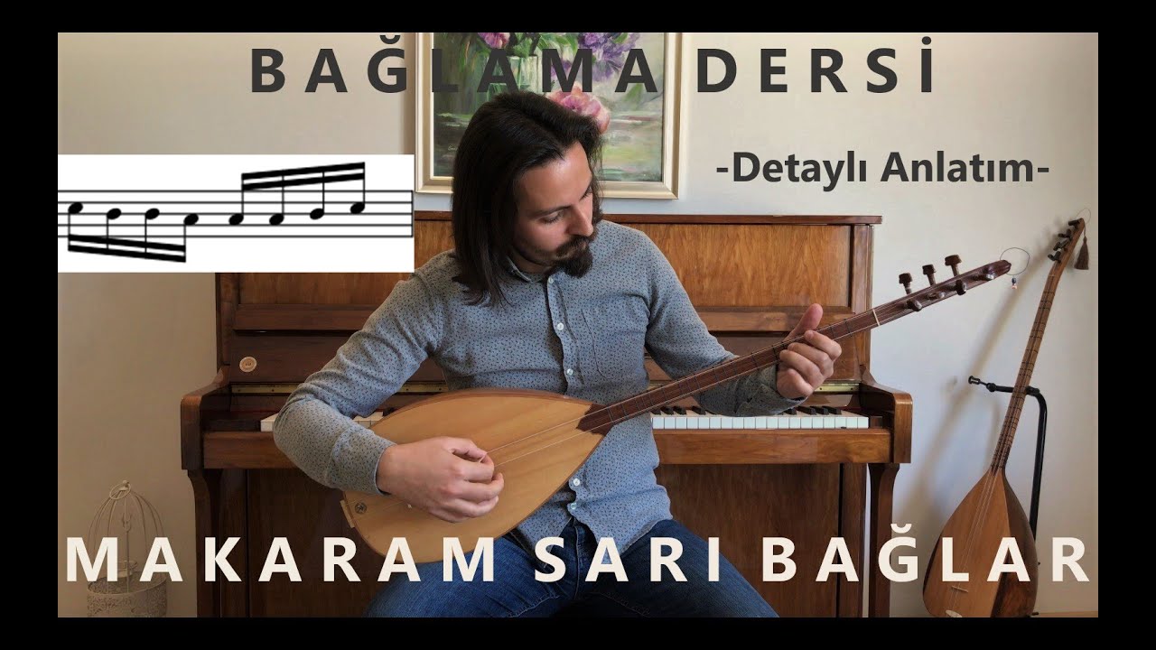 Makaram Sarı Bağlar (Detaylı Anlatım) - (Detaylı Kısa Sap Bağlama Dersi ve Solfeji)